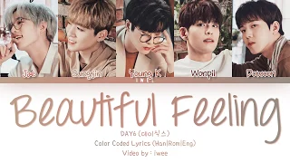 DAY6 (데이식스) - Beautiful Feeling (Han|Rom|Eng) Color Coded Lyrics/한국어 가사