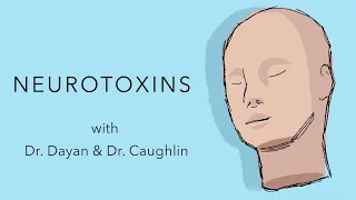 NEUROTOXINS (BOTOX, etc): 1-MINUTE EXPLAINED (with Dr. Caughlin and Dr. Dayan)