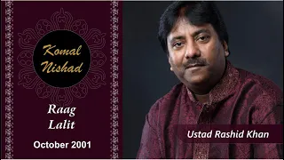 Raag Lalit | Ustad Rashid Khan | Hindustani Classical Vocal | Part 1/3