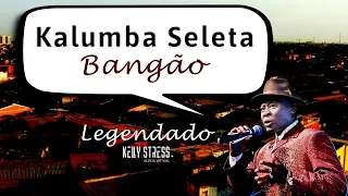 Bangão - Kalumba Seleta |Kimbundu| Legendado em Português