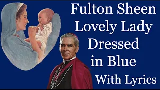 Fulton Sheen "Lovely Lady Dressed in Blue" With Lyrics