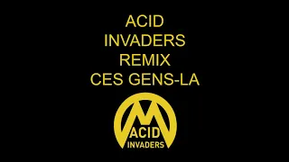 Acid Invaders - Ces Gens-là