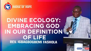 Divine Ecology: Embracing God in our Definition of Life | Rev. Igbagbogbemi Fashola