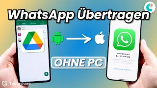 [OHNE PC] WhatsApp Chat Backup von Google Drive auf iPhone übertragen/wiederherstellen