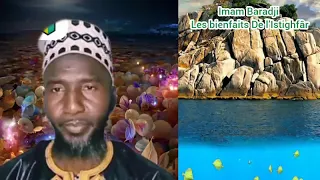 Imam Baradji :  les bienfaits de l’Istighfâr.