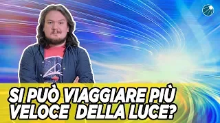 Si può viaggiare più veloce della luce? - #AstroCaffè