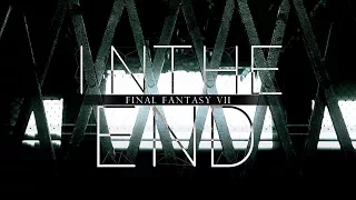 ❝IN THE END❞ | FINAL FANTASY VII | GMV