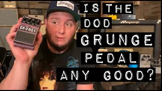 Is The DOD Grunge Pedal Any Good?