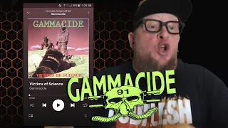 GAMMACIDE - Victims of Science  (First Listen)