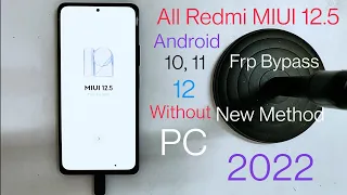 All Redmi MIUI 12.5 Frp Bypass Android 10, 11, 12 || Without PC 2022