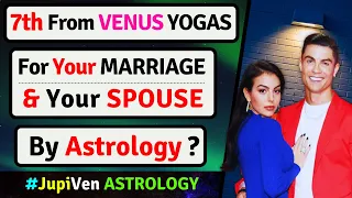 SPOUSE ASTROLOGY | 7th FROM VENUS & YOUR SPOUSE | VEDIC ASTROLOGY | SPOUSE MARRIAGE ASTROLOGY