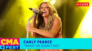Carly Pearce - "What He Didn't Do" | CMA Fest 2023
