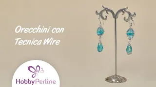 Come realizzare orecchini con la Tecnica Wire | TUTORIAL - HobbyPerline.com