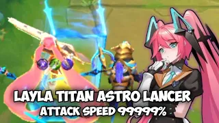 LAYLA TITAN ASTRO LANCER ❗❗ ❗ COMBO MAGIC CHESS TERKUAT 2024 #mobilelegends