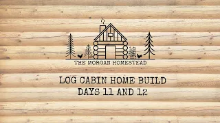 Log Cabin Home Build Continues- Adding the loft! [Part 7]