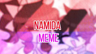 Namida || meme || The Nells || Angelina Nell ||