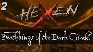 Let's Play Hexen: Deathkings of the Dark Citadel - 2 - Walking The Blightrope