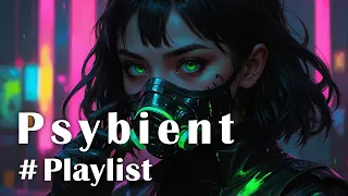 𝐏𝐥𝐚𝐲𝐥𝐢𝐬𝐭 Gorgeous and dreamy 「Psybient」 Vol.1