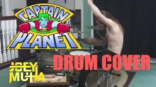 Captain Planet Drumming - JOEY MUHA