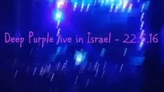 Deep Purple - Live in Israel - 22.5.2016