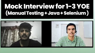 Mock Interview For 1-3 YOE ( Manual Testing+ Java +Selenium)