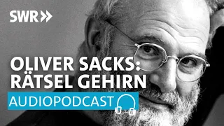 Geschichten aus dem Gehirn – Hommage an Oliver Sacks | SWR2 Wissen Podcast