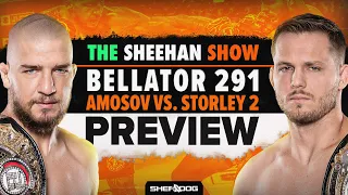 Bellator 291: Amosov vs. Storley 2 | Preview & Predictions (The Sheehan Show)