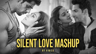 Silent Love Mashup | Vinick | Jhoom | Nain Ta Heere | Afreen Afreen | Bollywood Lofi Mashup | 2022