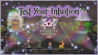 Test Your Intuition #25 | Intuitive Exercise Psychic Abilities