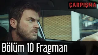 Çarpışma 10. Bölüm Fragman