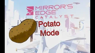 Mirror's Edge: Catalyst | Potato Mode (Worst Graphics)