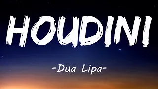 Dua Lipa - Houdini (Lyrics)