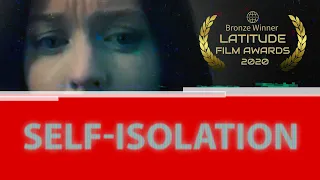 Self-isolation (2020) - AWARD WINNING Psychological Thriller (Short Film)