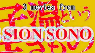 Byke Schreider - '3 movies from Sion Sono'