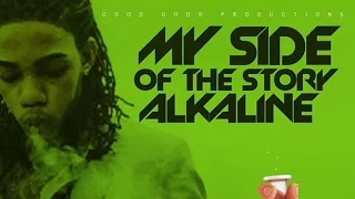 Alkaline - My Side Of The Story (Raw) Cure Pain Riddim - January 2016