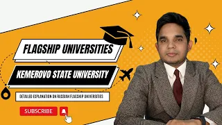 Detailed Overview of Flagship Universities of Russia | Kemerovo State University | MBBS In Russia