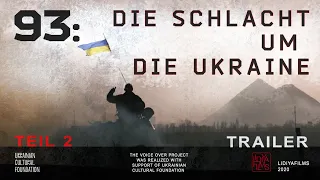 93: die Schlacht um die Ukraine, Teil 2, Trailer