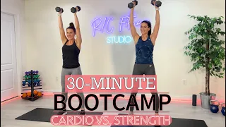 30-MINUTE BOOTCAMP CARDIO VS. STRENGTH / LOW-IMPACT MODIFICATIONS INCLUDED