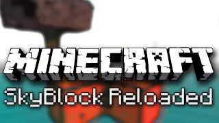 Minecraft: SkyBlock Reloaded Ep. 7 - XP Grinder