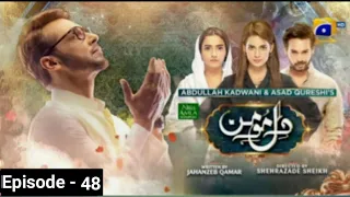 Dil-e-Momin - Episode 48 - [Eng Sub] - 14th April 2022 - Har Pal Geo Darama - Astore Tv Review