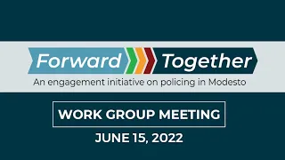 6/15/22 - Forward Together Work Group Meeting