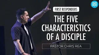 The Five Characteristics of a Disciple | Pastor Chris Rea
