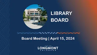 Library Board Meeting April 15, 2024