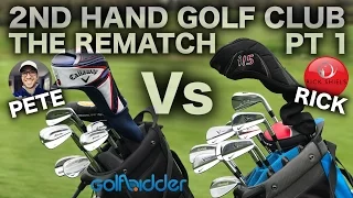 RICK Vs PETER - THE 2nd HAND GOLF CLUB - THE REMATCH PT1