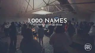 1,000 Names Live at Refuge Retreat