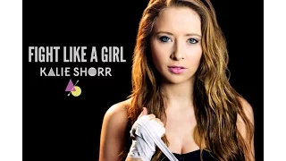 "Fight Like A Girl" by Kalie Shorr