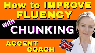 CHUNKING explained - How to Improve Your English Fluency - British English Coach