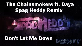 The Chainsmokers ft. Daya - Don't Let Me Down (Spag Heddy Remix) 1 Hour