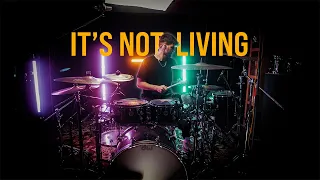 IT'S NOT LIVING IF IT'S NOT WITH YOU - THE 1975 - DRUM COVER x Dany Kufner