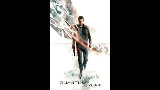 Quantum Break #3 А вот и кинцо